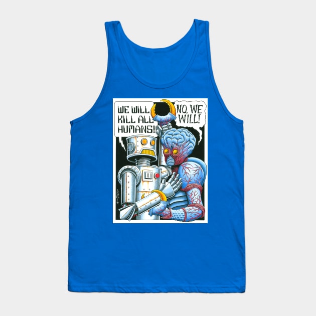 Kill All Humans Tank Top by Stolencheese